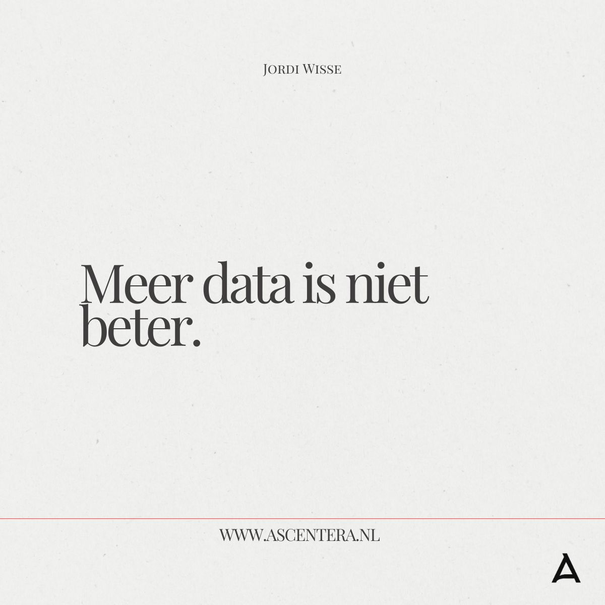 Data verzamelen is zinloos…